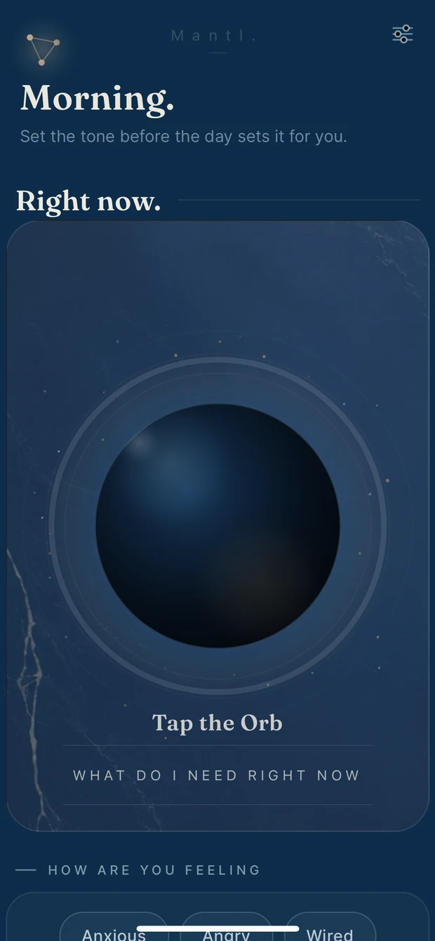 The Mantl home screen: a breathing orb and one question.